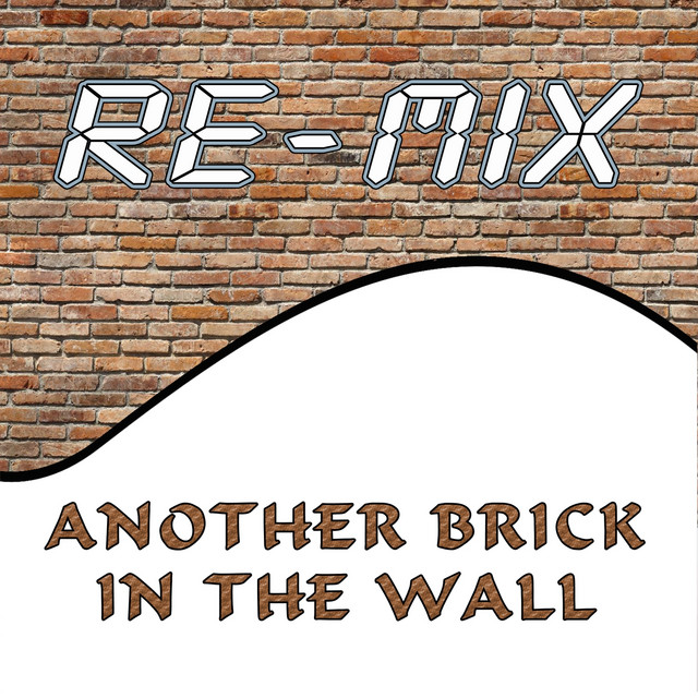 Another Brick in The Wall EP by Remix Spotify