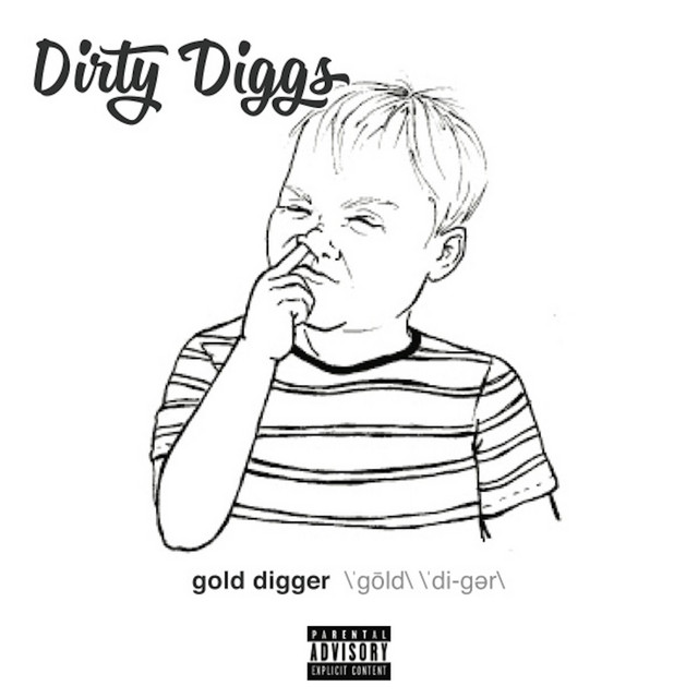 Gold Digger Album by DirtyDiggs Spotify