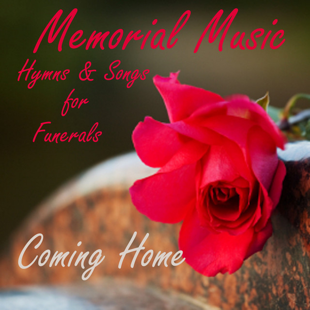 Memorial Music Coming Home Hymns and Songs for Funerals Album by