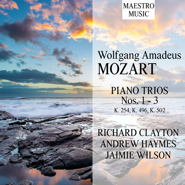 Mozart Piano Trios Nos. 1 3, K. 254, K. 496, K. 502 Album by