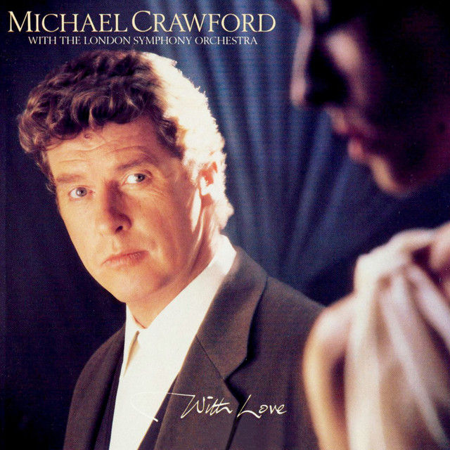 With Love Album by Michael Crawford, London Symphony Orchestra Spotify