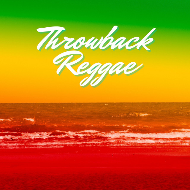 Throwback Reggae Compilation by Various Artists Spotify