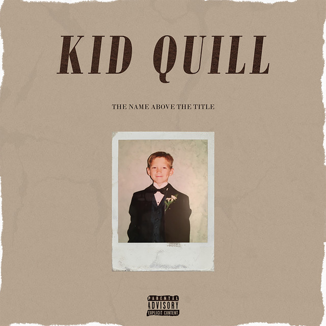 Kid Quill best songs · discography · lyrics