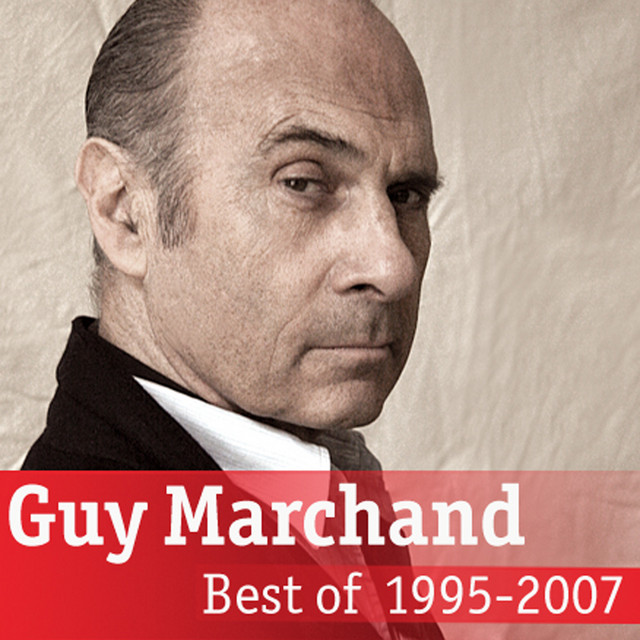 Best Of Guy Marchand Compilation par Guy Marchand Spotify