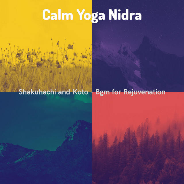 Shakuhachi and Koto Bgm for Rejuvenation Album by Calm Yoga Nidra