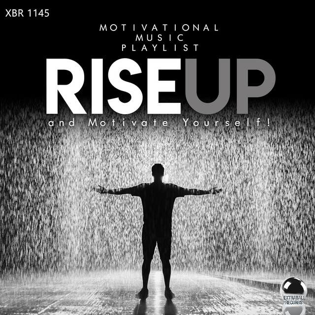Motivational Music Playlist Rise Up and Motivate Yourself