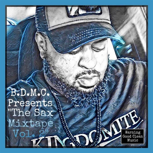 The Sax Mixtape, Vol. 2 Album by Braylon Dedmon Spotify