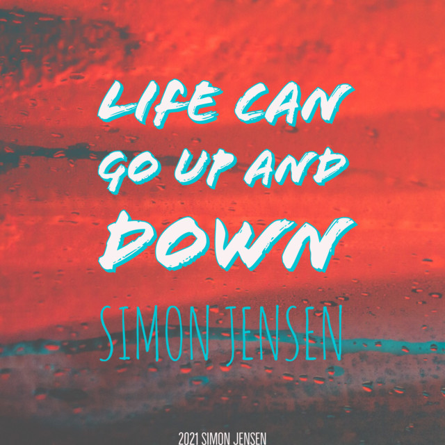 Life Can Go Up And Down Single by Simon Jensen Spotify