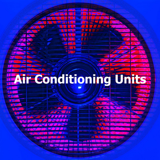 Air Conditioning Units Album by Fan Noises for Sleeping Spotify