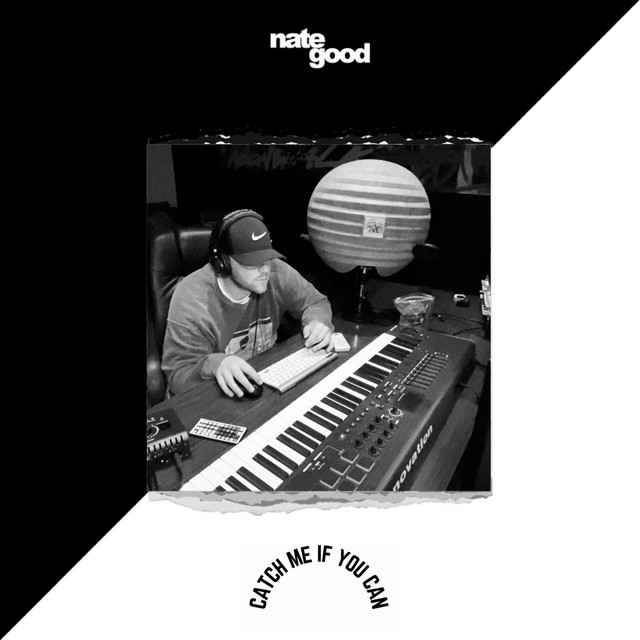 Catch Me If You Can Single by Nate Good Spotify