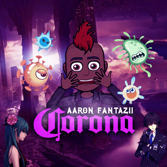 Corona Single by Aaron Fantazii Spotify