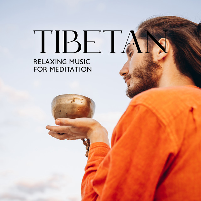 Tibetan Relaxing Music for Meditation (Deep Silent in the Tibetan Life