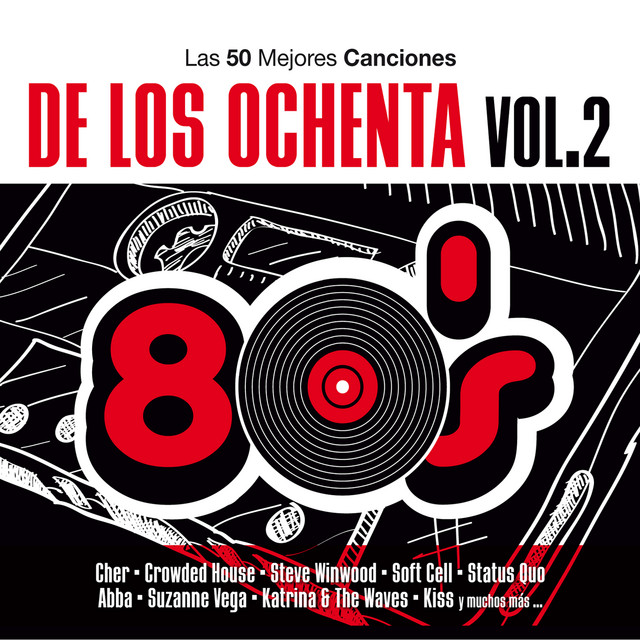 Las 50 Mejores Canciones De Los Ochenta, Vol. 2 (80’s) Compilation by