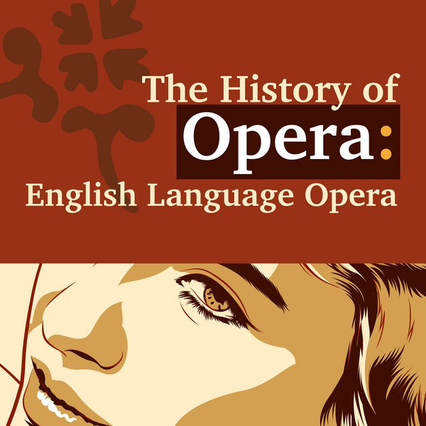 The History of Opera English Language Opera Compilation by Various