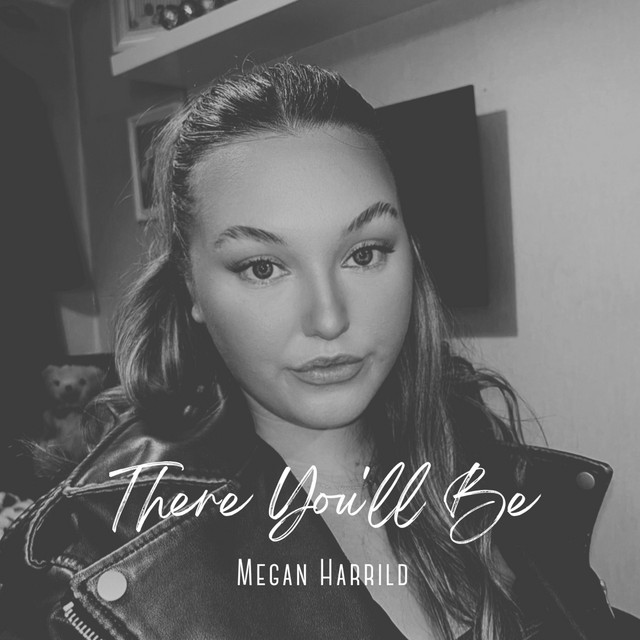 There You'll Be song and lyrics by Megan Harrild Spotify