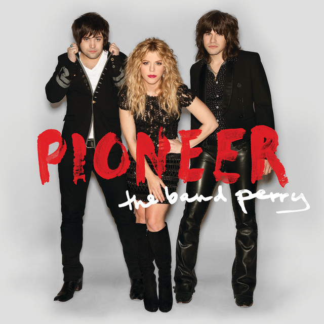 Pioneer Album by The Band Perry Spotify