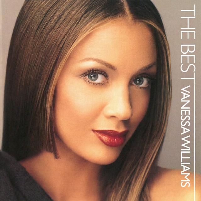 The Best Compilation by Vanessa Williams Spotify