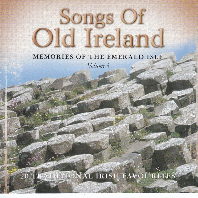 Songs Of Old Ireland, Vol. 3 20 Traditional Irish Favourites Album