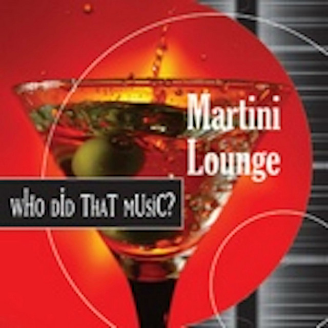 Martini Lounge Album by Warner/Chappell Productions Spotify