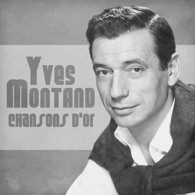 Chansons D'or (Remastered) Album by Yves Montand Spotify