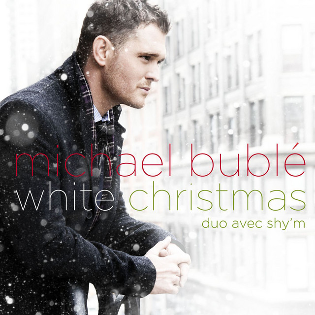 Michael Bublé Christmas 2024 White Christmas (with Shy'm) Single by Michael Bublé Spotify