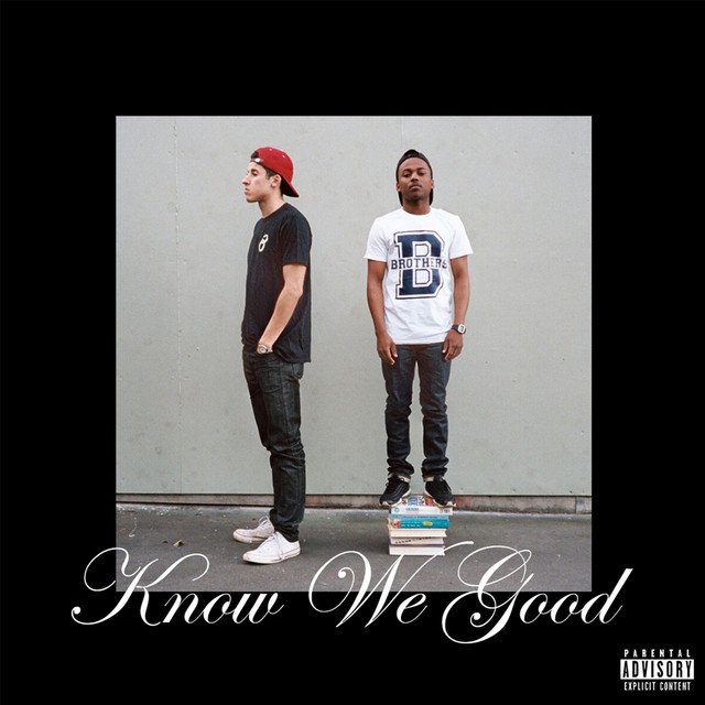 Know We Good Single by Brothers From Another Spotify