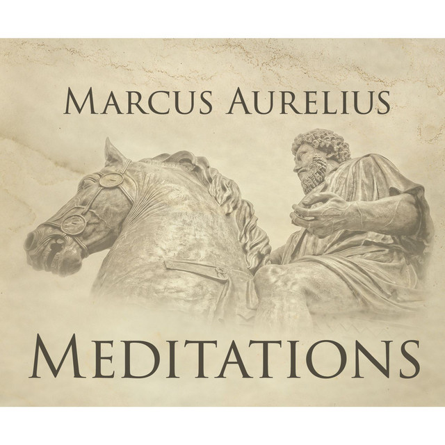 Meditations (Unabridged) Album by Marcus Aurelius Spotify