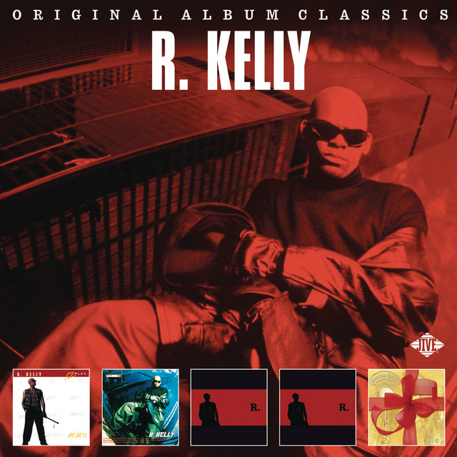 Original Album Classics Compilation by R. Kelly Spotify