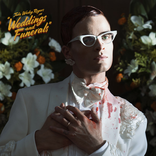 Weddings and Funerals Single by Jake Wesley Rogers Spotify