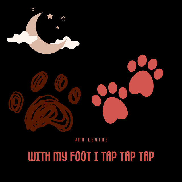 With My Foot I Tap Tap Tap Single by Jan Levine Spotify