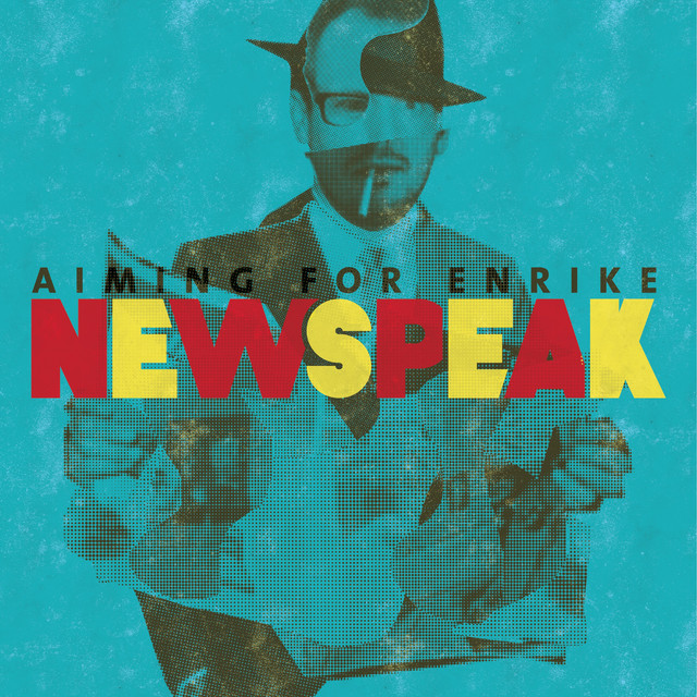 Newspeak Single by Aiming for Enrike Spotify