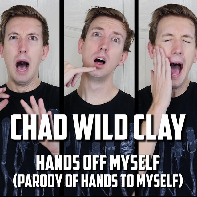 Hands Off Myself (Parody of Hands to Myself) Single by Chad Wild Clay