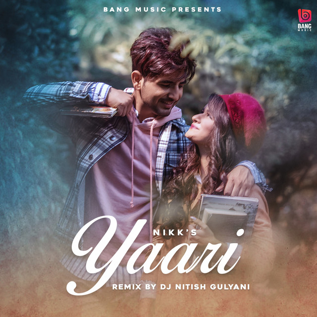 Yaari (Remix Version) Single by Nikk, DJ Nitish Gulyani Spotify