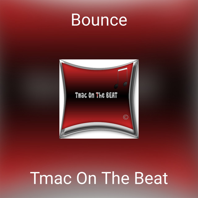 Bounce song and lyrics by Tmac On The Beat Spotify