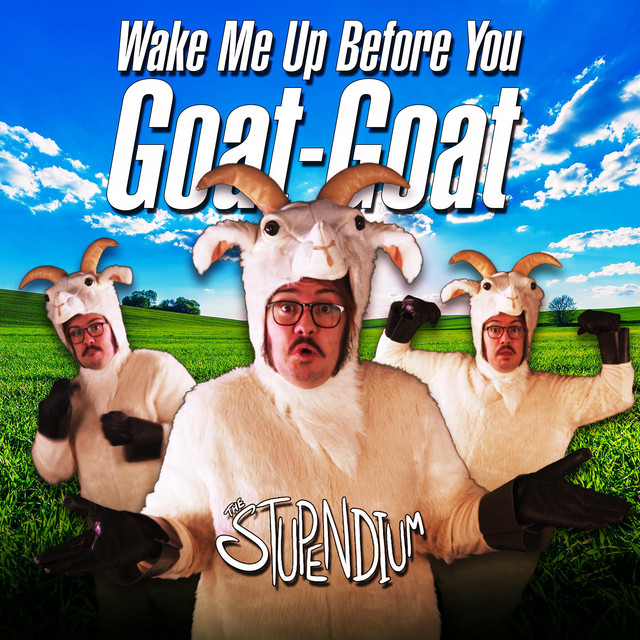 Wake Me Up Before You GoatGoat (Goat Simulator Rap) by The Stupendium