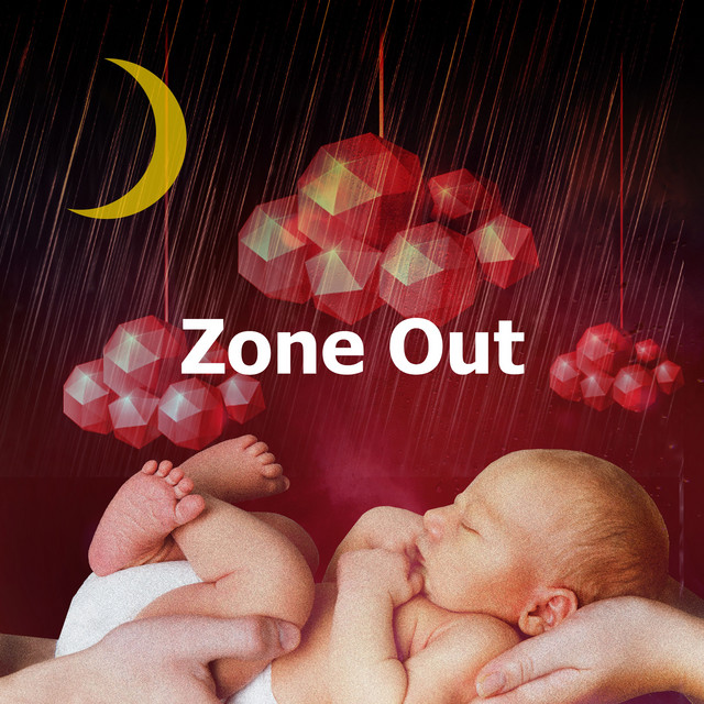 Zone Out Album by Baby Sleep Rain Spotify