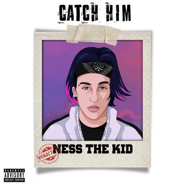 Catch Him Single by Ness The Kid Spotify