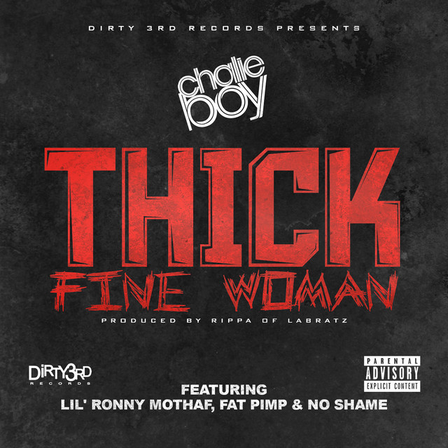 Thick Fine Woman song and lyrics by Chalie Boy, Lil Ronny Motha F