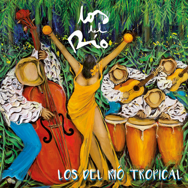 Los Del Río Tropical by Los Del Rio on Spotify