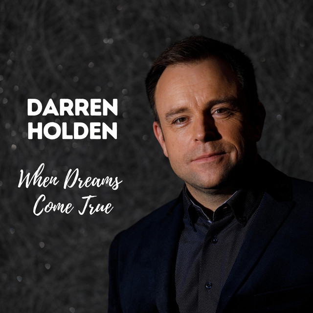 When Dreams Come True Single by Darren Holden Spotify