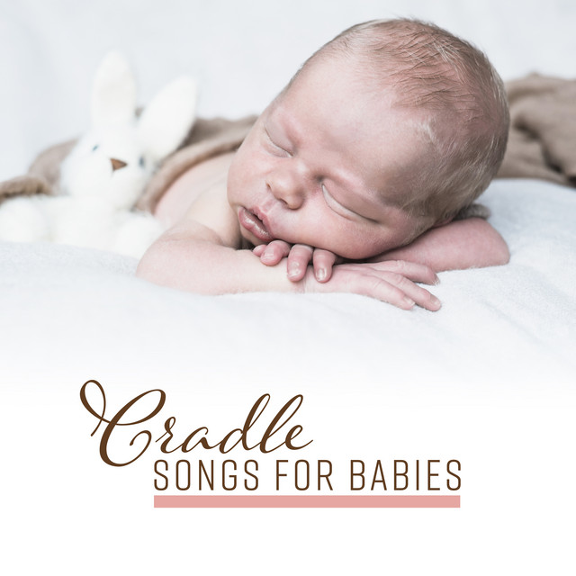 Cradle Songs for Babies Album by Bedtime Baby Spotify