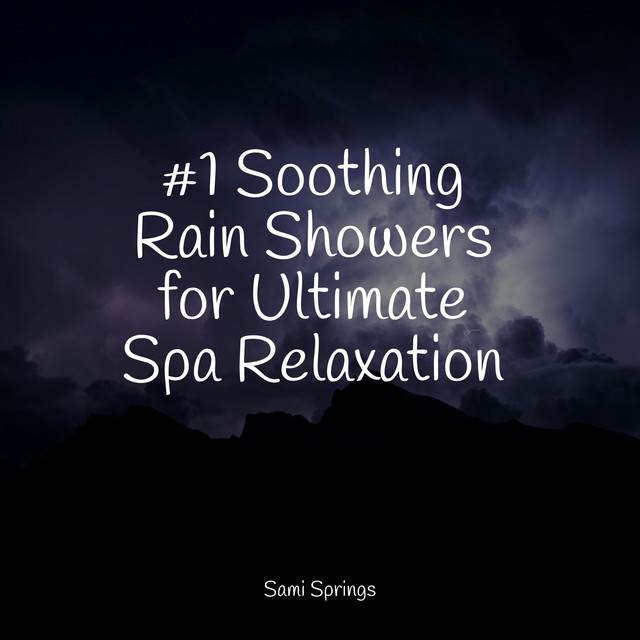 1 Soothing Rain Showers for Ultimate Spa Relaxation Album by Baby