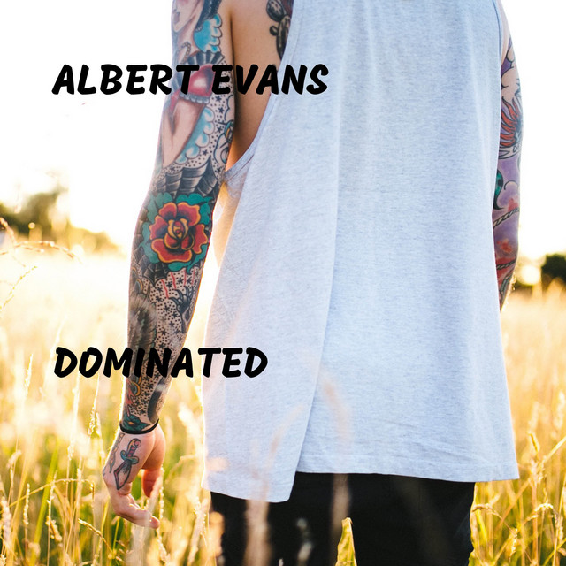 Dominated EP by Albert Evans Spotify