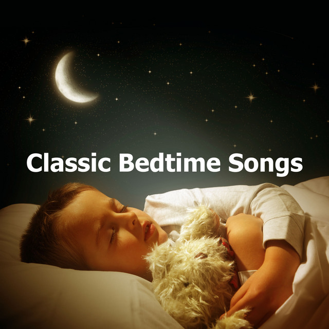 Classic Bedtime Songs Album by Bedtime Baby Lullaby Spotify
