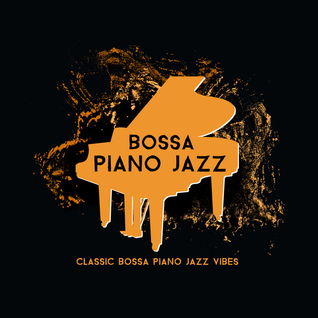 Bossa Piano Jazz Album by Classic Bossa Piano Jazz Vibes Spotify