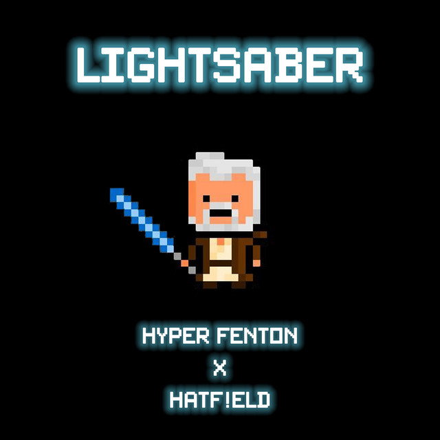 Lightsaber Single by Hyper Fenton Spotify