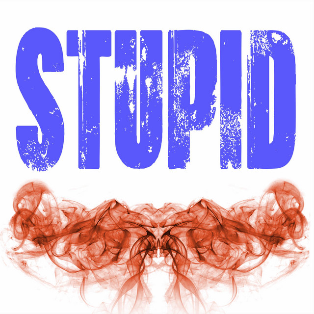 STUPID (Originally Performed by Ashnikko and Yung Baby Tate