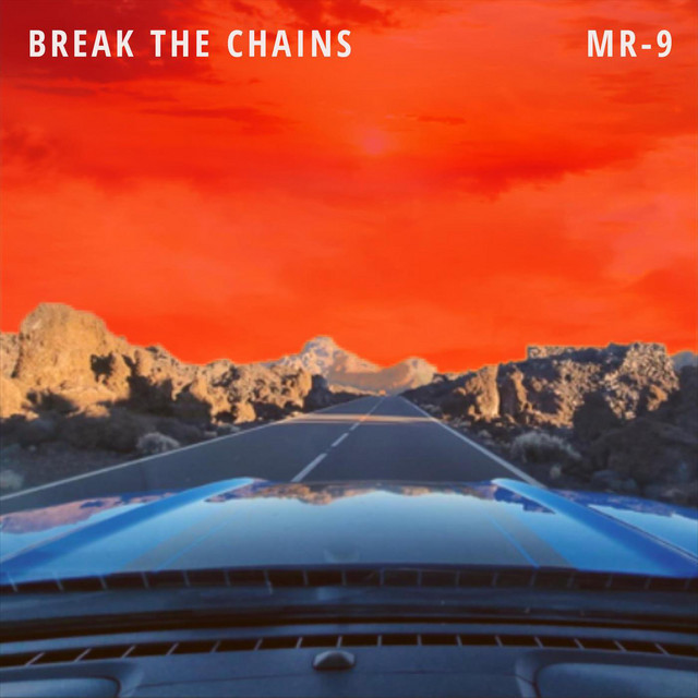 Break the Chains song and lyrics by MR9 Spotify