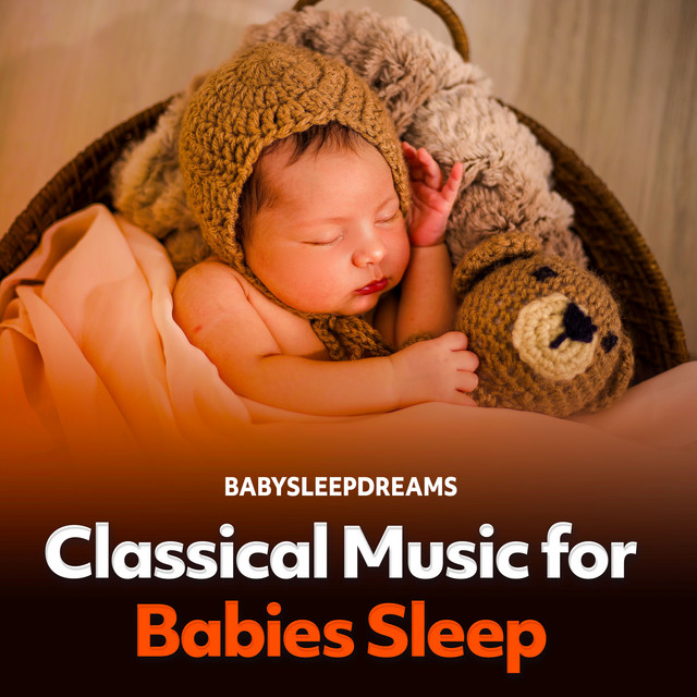 Classical Music for Baby Sleep Spotify