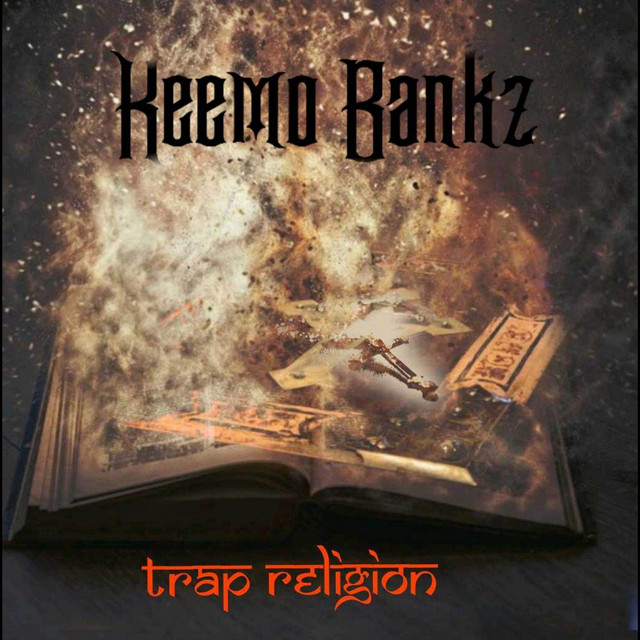 Trap Religion song and lyrics by Keemo Bankz Spotify
